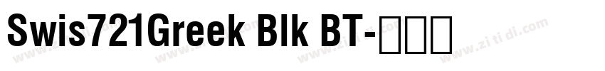 Swis721Greek Blk BT字体转换